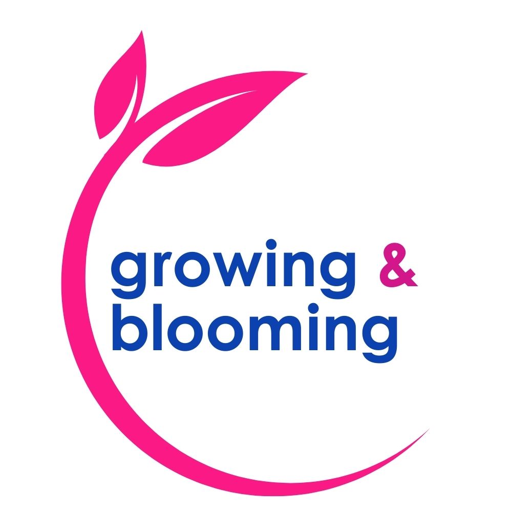 Growing & Blooming